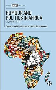 Humour and Politics in Africa Beyond Resistance