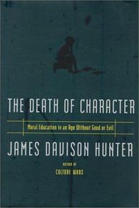 The Death of Character Moral Education In an Age Without Good or Evil