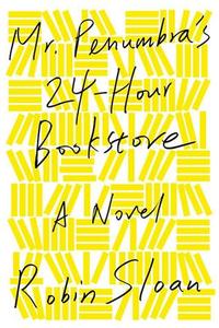 Mr. Penumbra's 24–Hour Bookstore