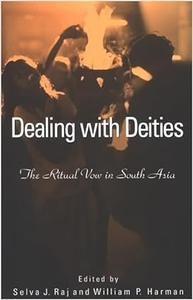 Dealing With Deities The Ritual Vow in South Asia