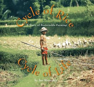 Cycle of Rice, Cycle of Life A Story of Sustainable Farming
