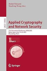 Applied Cryptography and Network Security 21st International Conference, ACNS 2023, Kyoto, Japan, June 19–22, 2023, Part 1
