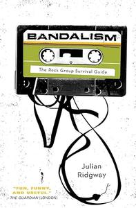 Bandalism The Rock Group Survival Guide