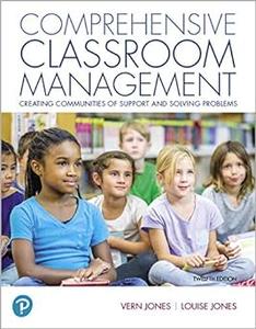 Comprehensive Classroom Management Creating Communities of Support and Solving Problems [RENTAL EDITION] Ed 12