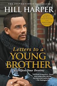 Letters to a Young Brother Manifest Your Destiny