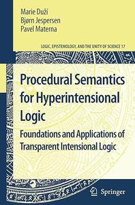 Procedural Semantics for Hyperintensional Logic Foundations and Applications of Transparent Intensional Logic (2024)