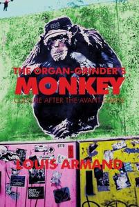 The Organ–Grinder's Monkey Culture After the Avant–Garde