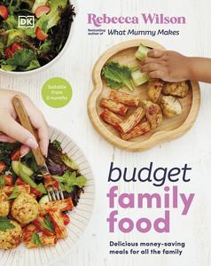 Budget Family Food Delicious Money–Saving Meals for All the Family