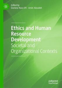 Ethics and Human Resource Development Societal and Organizational Contexts