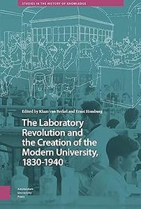 The Laboratory Revolution and the Creation of the Modern University, 1830–1940