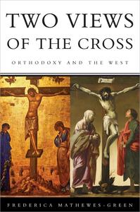 Two Views of the Cross Orthodoxy and the West