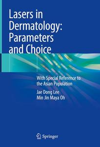 Lasers in Dermatology Parameters and Choice With Special Reference to the Asian Population