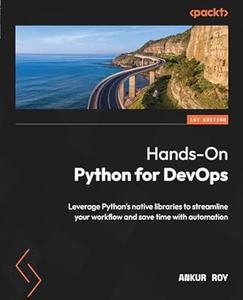 Hands–On Python for DevOps