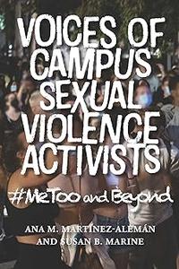 Voices of Campus Sexual Violence Activists #MeToo and Beyond
