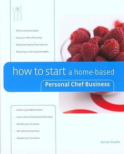 How to Start a Home–based Personal Chef Business