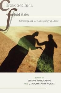 Chronic Conditions, Fluid States Chronicity and the Anthropology of Illness
