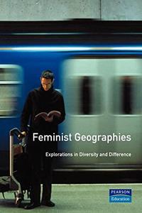 Feminist Geographies Explorations In Diversity And Difference