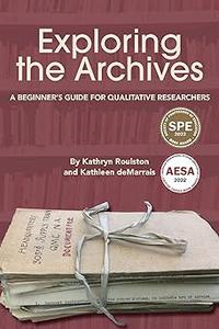 Exploring the Archives A Beginner's Guide for Qualitative Researchers