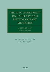 The WTO Agreement on Sanitary and Phytosanitary Measures A Commentary  Ed 2