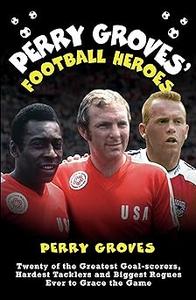 Perry Groves' Football Heroes