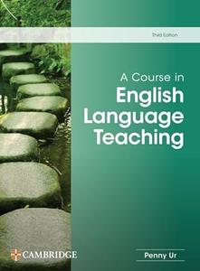 A Course in English Language Teaching (3rd Edition)
