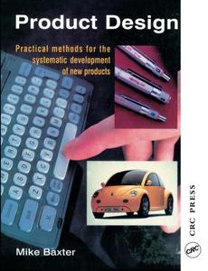 Product Design A Practical Guide to Systematic Methods of New Product Development