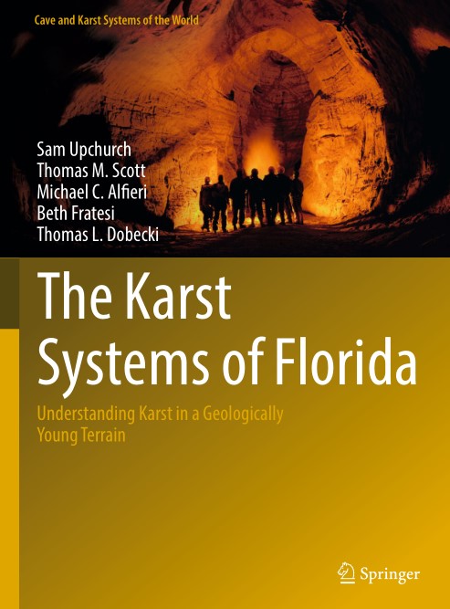 The Karst Systems of Florida Understanding Karst in a Geologically Young Terrain (2024)
