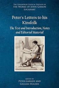 Peter's Letters to his Kinsfolk The Text and Introduction, Notes, and Editorial Material