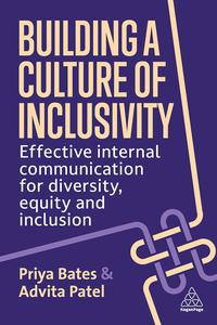 Building a Culture of Inclusivity Effective Internal Communication For Diversity, Equity and Inclusion