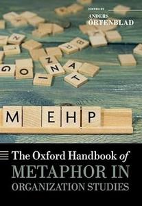 The Oxford Handbook of Metaphor in Organization Studies