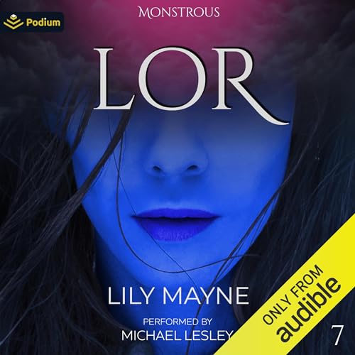 Lor: Monstrous, Book 7 [Audiobook]