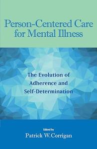 Person–Centered Care for Mental Illness