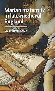 Marian maternity in late–medieval England