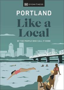 Portland Like a Local By the People Who Call It Home (Local Travel Guide)