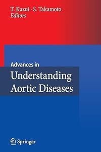 Advances in Understanding Aortic Diseases (2024)