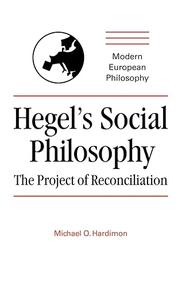Hegel’s Social Philosophy The Project of Reconciliation