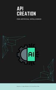 API Creation For Artificial Intelligence