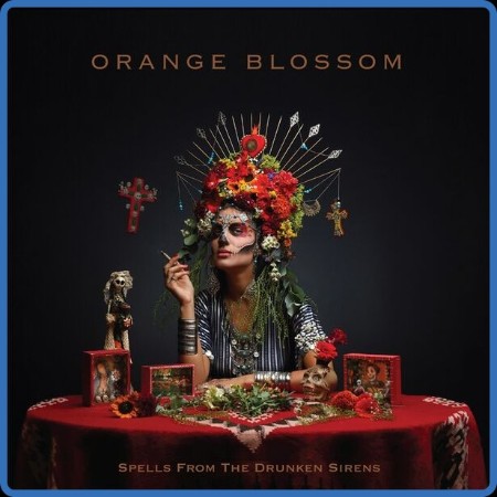 Orange Blossom - Spells From The Drunken Sirens 2024