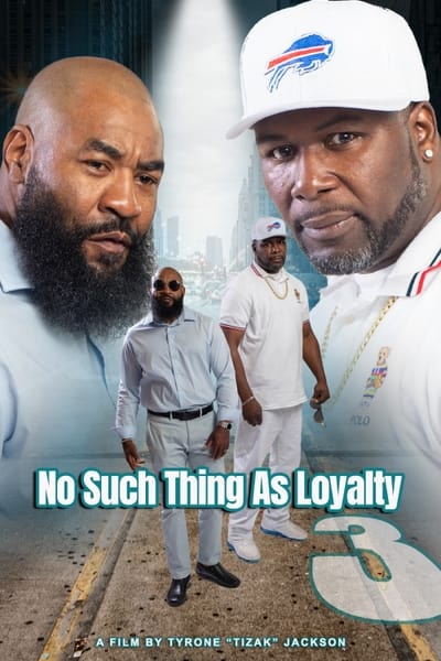 No Such Thing as Loyalty 3 2023 720p WEB h264-DiRT 43eabdba78d8cacd88dc33f69c7f8ea0