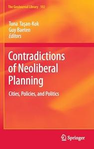 Contradictions of Neoliberal Planning Cities, Policies, and Politics (2024)