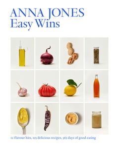 Easy Wins 12 Flavour Hits, 125 Delicious Recipes, 365 Days of Good Eating