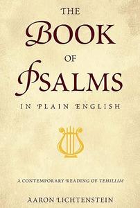The Book of Psalms in Plain English A Contemporary Reading of Tehillim