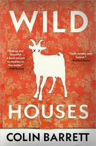 Wild Houses A Novel