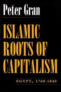 Islamic Roots of Capitalism Egypt, 1760–1840