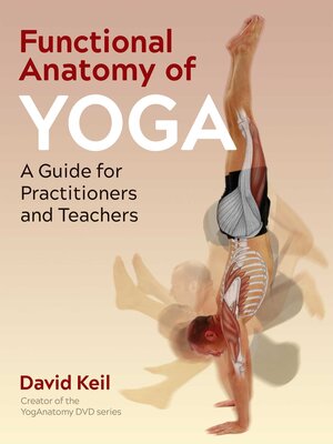 Functional Anatomy of Yoga by David Keil Fe8b65efe22a1a8eda0e1548f5a76ba6