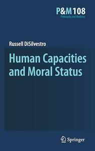 Human Capacities and Moral Status (2024)