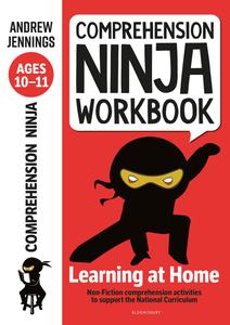 Comprehension Ninja Workbook for Ages 10-11 Comprehension Activities to Support the National Curriculum at Home