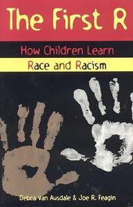 The First R How Children Learn Race and Racism
