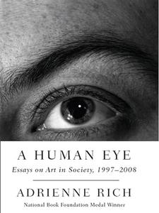 A Human Eye Essays on Art in Society, 1997–2008