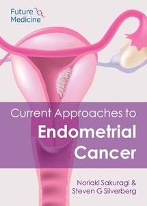Current Approaches to Endometrial Cancer